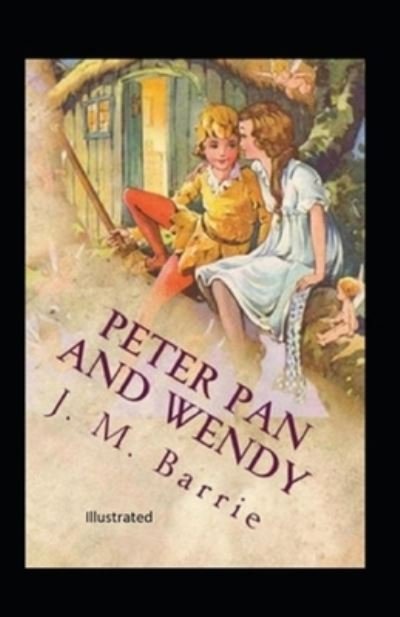 Cover for James Matthew Barrie · Peter Pan (Peter and Wendy) Illustraed (Pocketbok) (2021)