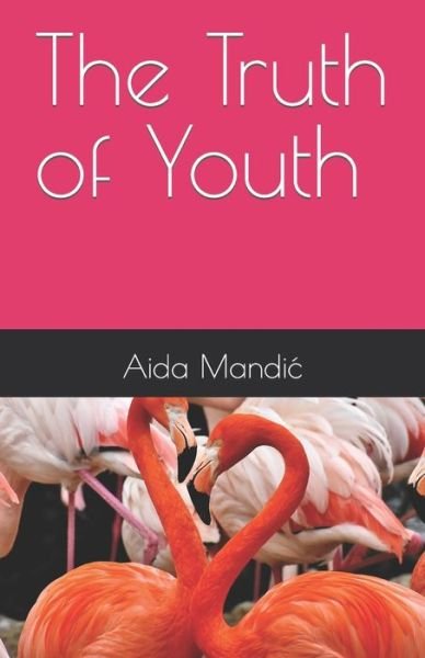 Cover for Aida Mandic · The Truth of Youth (Pocketbok) (2021)