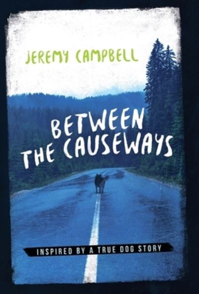 Cover for Jeremy Campbell · Between the Causeways (Hardcover Book) (2022)