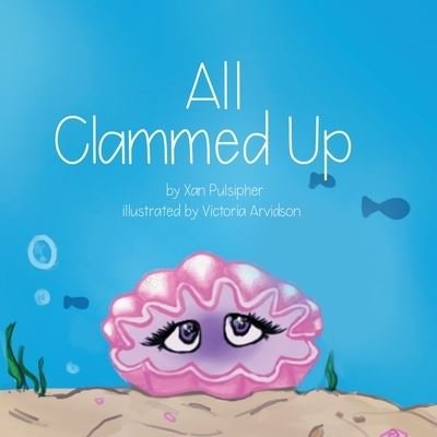 Cover for Xan Pulsipher · All Clammed Up (Buch) (2022)