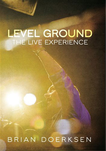 Cover for Brian Doerksen · Level Ground (DVD) (2014)