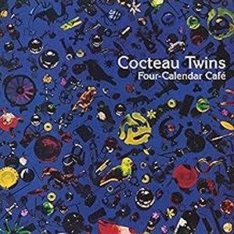 Cover for Cocteau Twins · Four-Calendar Cafe' (VINIL) [Remastered edition] (2024)