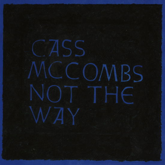 Cover for Cass Mccombs · Not the Way (12&quot;) [Remastered edition] (2024)