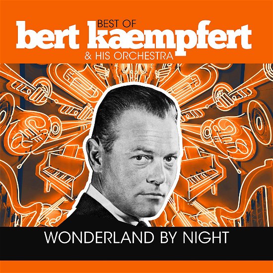 Wonderland By Night - Best Of - Bert Kaempfert - Musiikki - ZYX - 0194111016712 - perjantai 2. joulukuuta 2022