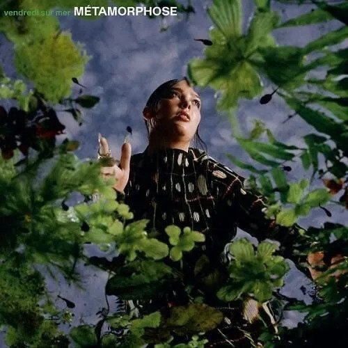 Metamorphose - Vendredi Sur Mer - Music - A+Lso - 0194399625712 - March 25, 2022