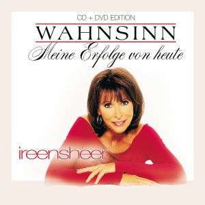 Cover for Ireen Sheer · Wahnsinn-meine Erfolge Vo (CD) (2004)