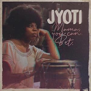 Cover for Jyoti · Mama You Can Bet (LP) (2022)