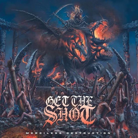 Cover for Get The Shot · Merciless Destruction (CD) (2022)