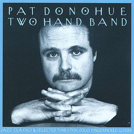 Cover for Pat Donohue · Two Hand Band (CD) (2007)