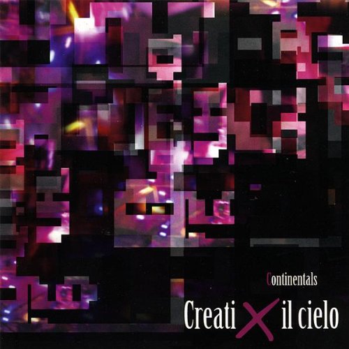 Cover for Continentals · Creati X Il Cielo (CD) (2008)