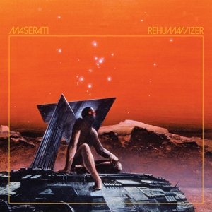 Cover for Maserati · Rehumanizer (LP) (2021)