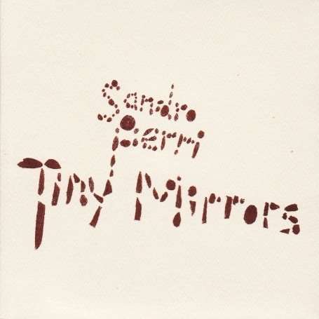 Tiny Mirrors - Sandro Perri - Muzyka - CONSTELLATION - 0666561004712 - 27 września 2007