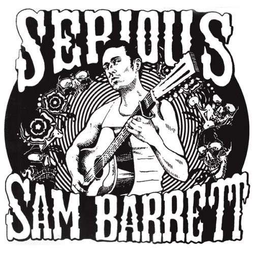 Cover for Serious Sam Barrett (LP) (2012)