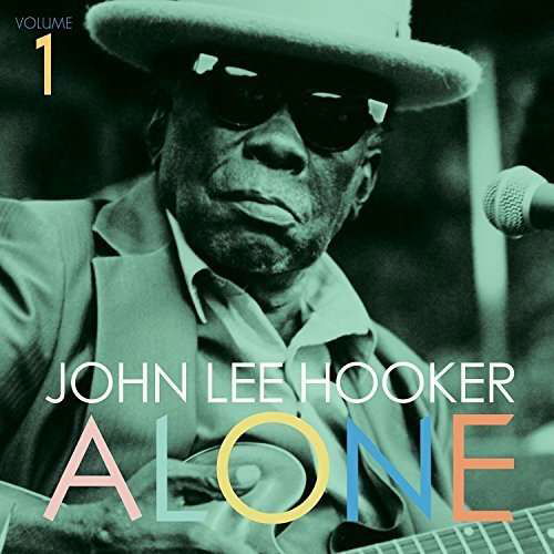 Cover for John Lee Hooker · Alone (Volume 1) (LP) (2016)