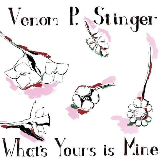Cover for Venom P. Stinger · What's Yours Is Mine (LP) [Standard edition] (2013)