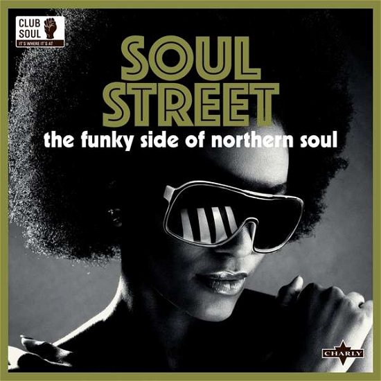 Club Soul: Northern Soul Classics - Soul Street - Club Soul: Northern Soul Classics - Soul Street - Music - Club Soul - 0803415832712 - January 17, 2020