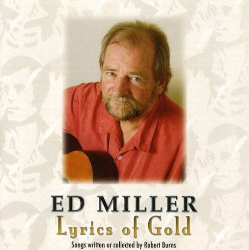 Cover for Ed Miller · Lyrics of Gold: Songs of Robert Burns (CD) (2009)