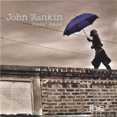 Fess Mess - John Rankin - Musique - CD Baby - 0837101035712 - 7 juin 2005