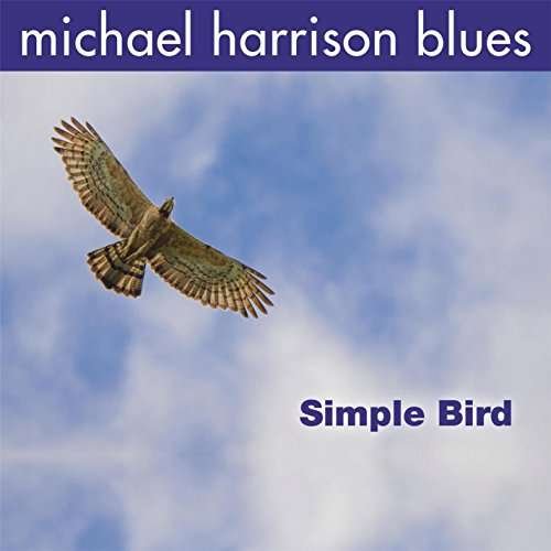 Cover for Michael Harrison · Simple Bird (CD) (2016)