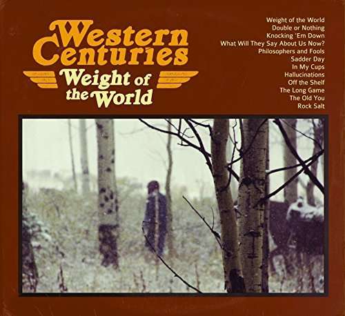 Weight Of The World - Western Centuries - Music - FREE DIRT - 0877746007712 - June 30, 2016