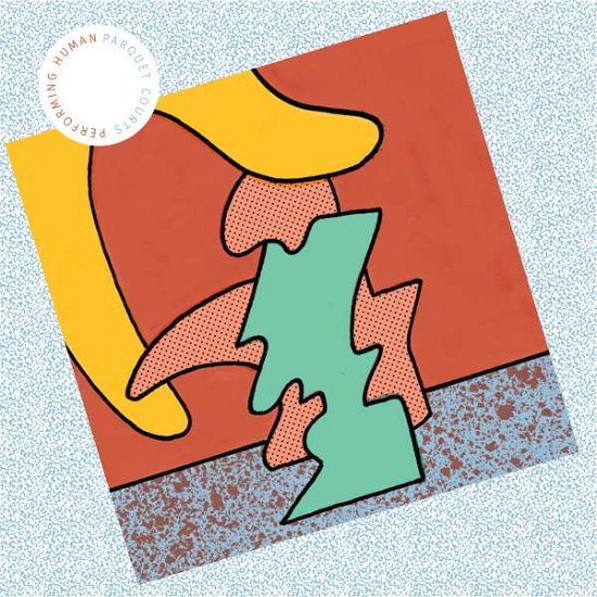 Cover for Parquet Courts · Performing Human (MCD) (2016)