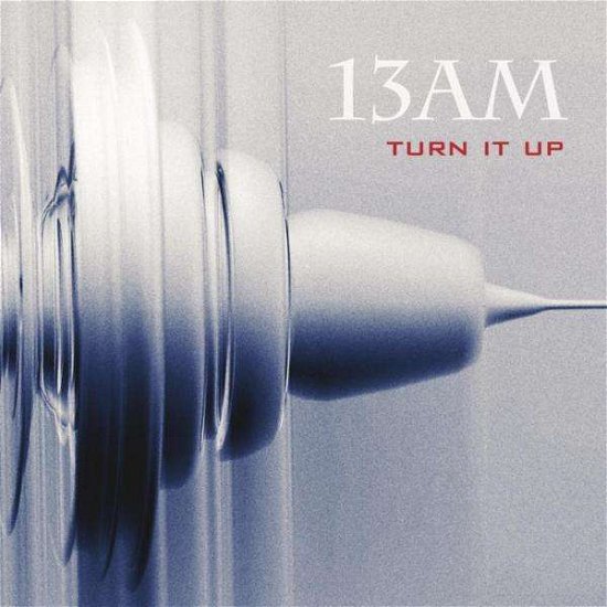 Cover for 13am · Turn It Up (CD) (2010)