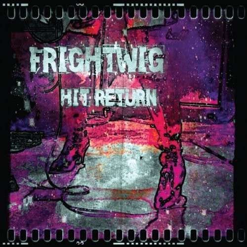 Cover for Frightwig · Hit Return EP (CD) (2013)