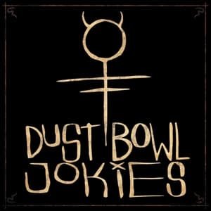 Cover for Dust Bowl Jokies (LP) (2016)