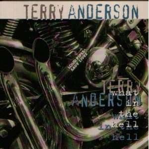 Cover for Terry Anderson · What In The Hell (CD) (1997)