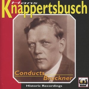 Cover for A. Bruckner · Knappertsbusch Conducts B (CD) (2013)