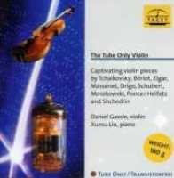 Tube Only Violin - Gaede, Daniel / Xuesu Liu - Musikk - SPEAKERS CORNER RECORDS - 4009850011712 - 3. april 2003