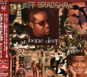 Cover for Jeff Bradshaw · Bone Deep (CD) [Bonus Tracks edition] (2003)