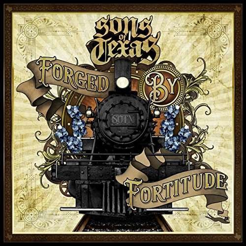 Cover for Sons Of Texas · Forged by Fortitude (CD) (2017)