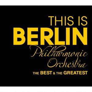 This is Berliner Philharmoniker - Berliner Philharmoniker - Música - Dg - 4988005787712 - 29 de octubre de 2013