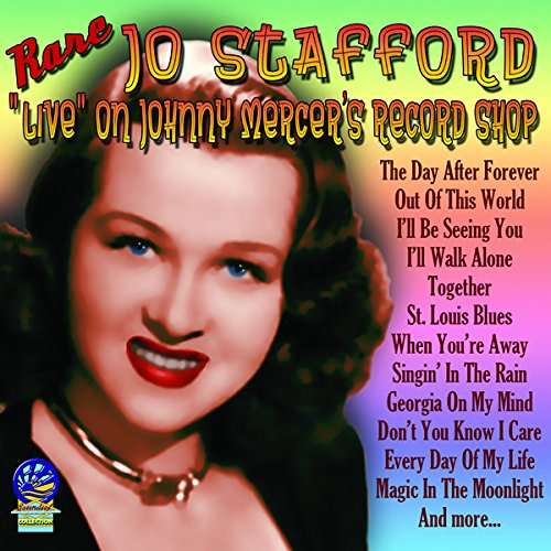 'live' on Johnny Mercer's Record Shop - Jo Stafford - Music - CADIZ - SOUNDS OF YESTER YEAR - 5019317020712 - August 18, 2017