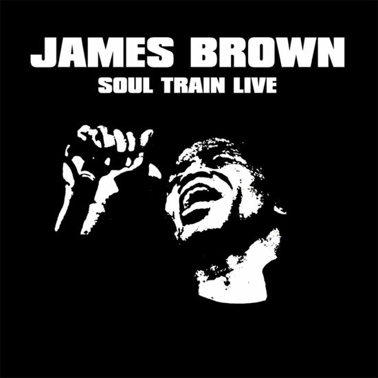 Soul Train Live - James Brown - Musik - Air Cuts - 5292317805712 - 9. december 2016