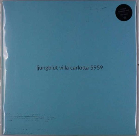 Villa Carlotta 5959 (Turquoise Vinyl) - Ljungblut - Musique - KARISMA RECORDS - 7090008318712 - 2 novembre 2018