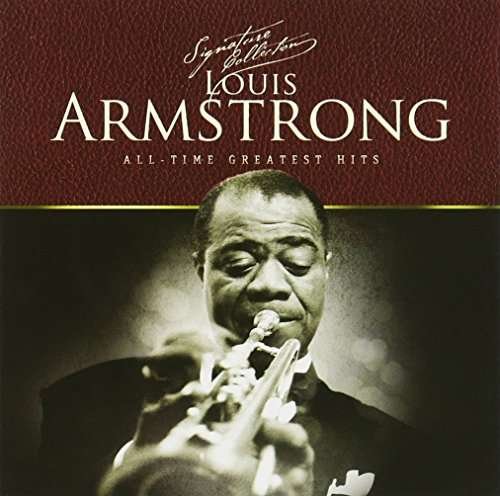 Signature Collection-louis Armstrong - Louis Armstrong - Musiikki - MUSIC BROKERS - 7798141337712 - tiistai 12. elokuuta 2014