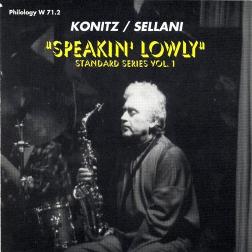 Speakin Lowly - Lee Konitz - Musik - PHILOLOGY - 8013284000712 - 18. april 2013