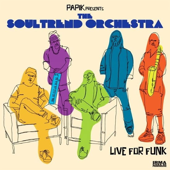 Live For Funk - Soultrend Orchestra - Muzyka - IRMA RECORDS - 8056234426712 - 8 lipca 2022