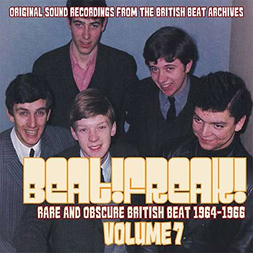 Beat! Freak! Volume 7 - Rare and Obscure British Beat 1964 - 1966 - Beat!freak!: Volume 7 - Rare a - Musik - PARTICLES - 8690116407712 - 29. september 2017