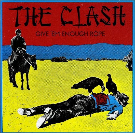 Cover for Clash The · Give 'Em Enough Rope (CD) (2018)