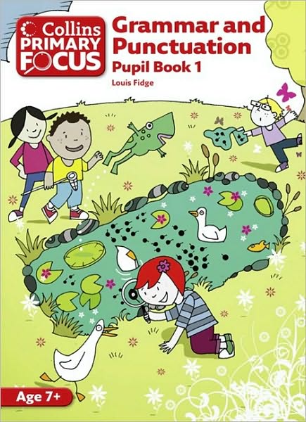 Cover for Louis Fidge · Grammar and Punctuation: Pupil Book 1 - Collins Primary Focus (Paperback Book) [New edition] (2011)