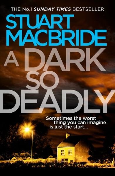 Cover for Stuart MacBride · A Dark So Deadly (Paperback Bog) [Epub edition] (2018)