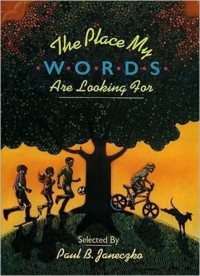 Cover for Paul B. Janeczko · The Place My Words Are Looking for : What Poets Say About and Through Their Work (Hardcover Book) (1990)