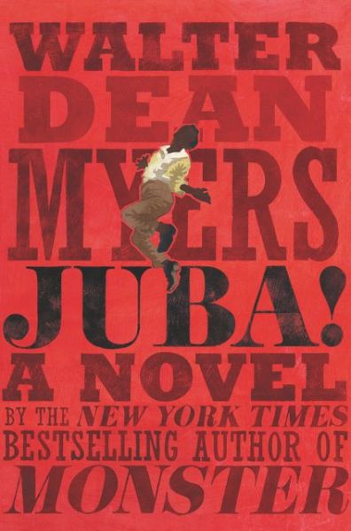 Cover for Walter Dean Myers · Juba!: a Novel (Inbunden Bok) (2015)