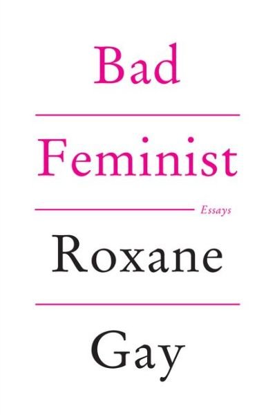 Cover for Roxane Gay · Bad Feminist: Essays (Pocketbok) (2014)