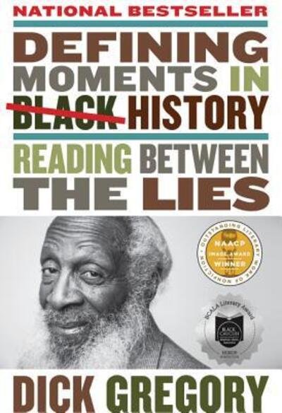 Cover for Dick Gregory · Defining Moments in Black History: Reading Between the Lies (Paperback Book) (2018)