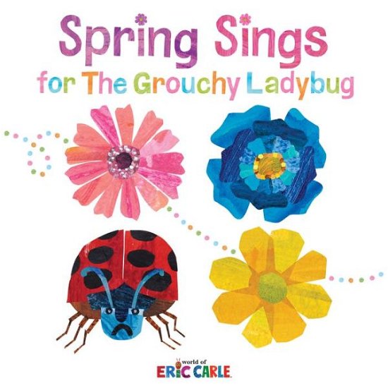 Cover for Eric Carle · Spring Sings for the Grouchy Ladybug (Gebundenes Buch) (2023)