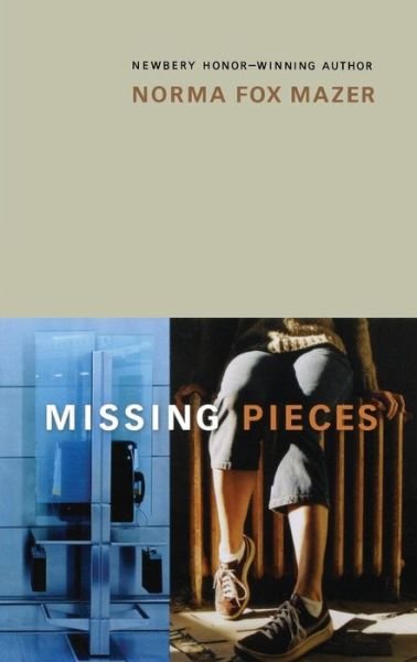 Cover for Norma Fox Mazer · Missing Pieces (Paperback Book) (2007)